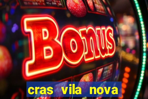 cras vila nova itapeva sp